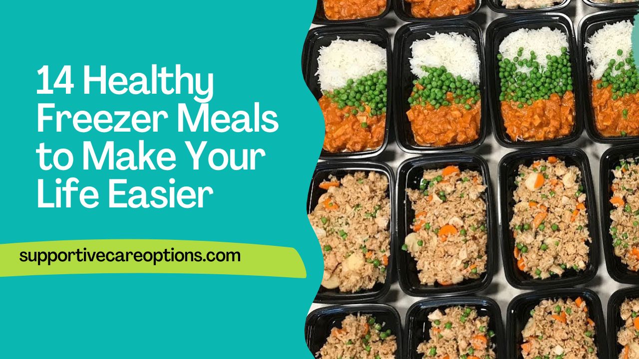 14 Healthy Freezer Meals to Make Your Life Easier