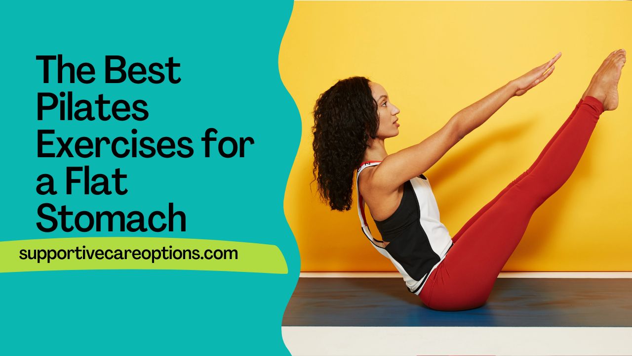 The Best Pilates Exercises for a Flat Stomach