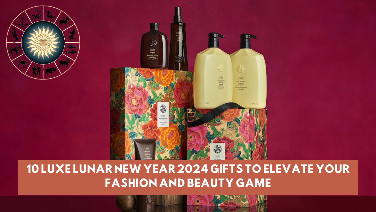 10 Luxe Lunar New Year 2024 Gifts to Elevate Your Fashion and Beauty Game