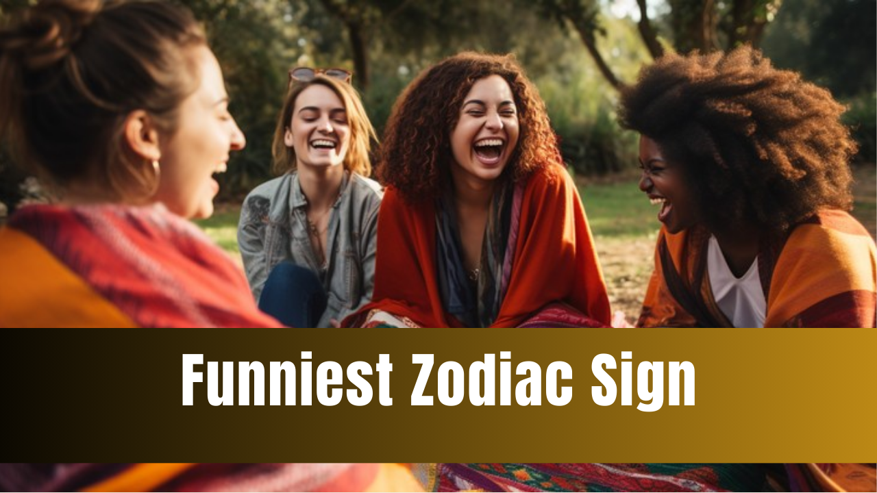 which zodiac sign is the funniest