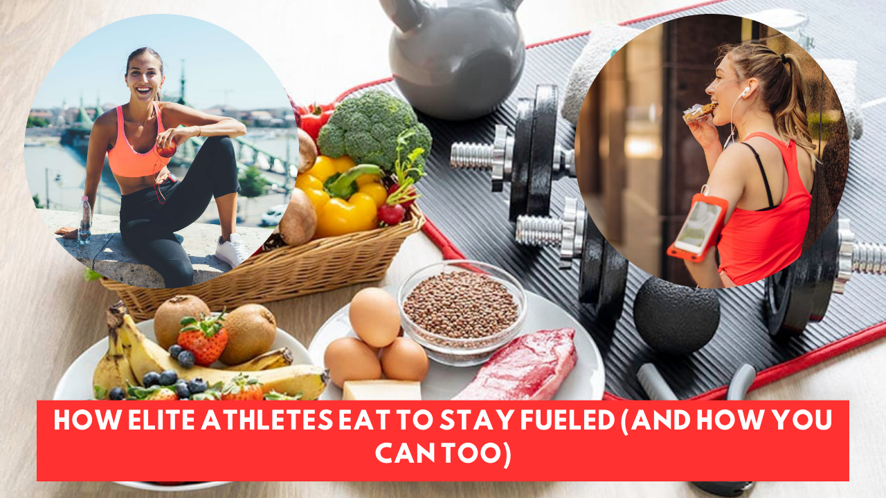 How Elite Athletes Eat to Stay Fueled (And How You Can Too)